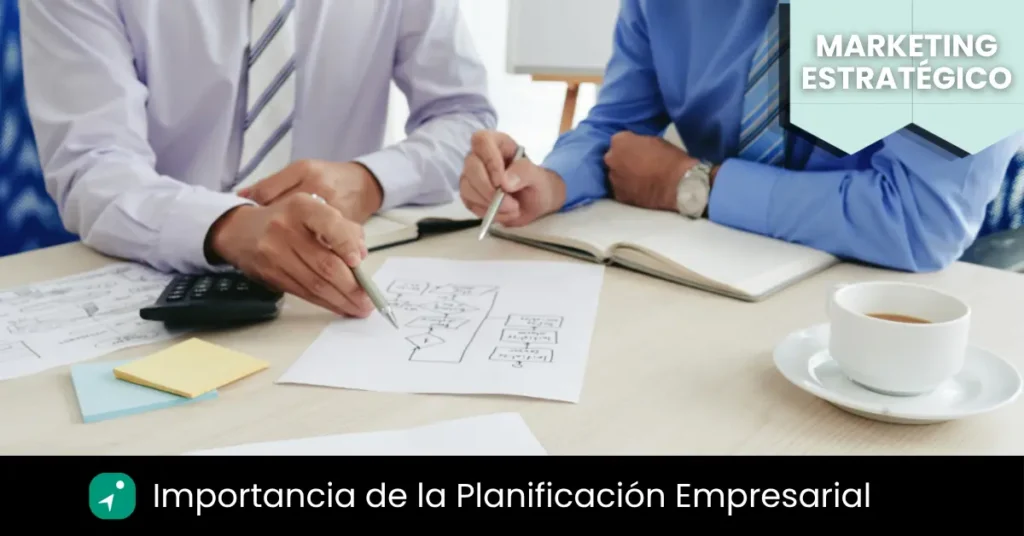importancia de la planificacion en la empresa para mejorar resultados y crecimiento